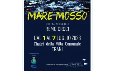 Dall'1 a 7 Luglio mostra personale "Mare mosso" di Remo Croci