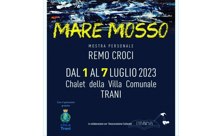 Dall'1 a 7 Luglio mostra personale "Mare mosso" di Remo Croci
