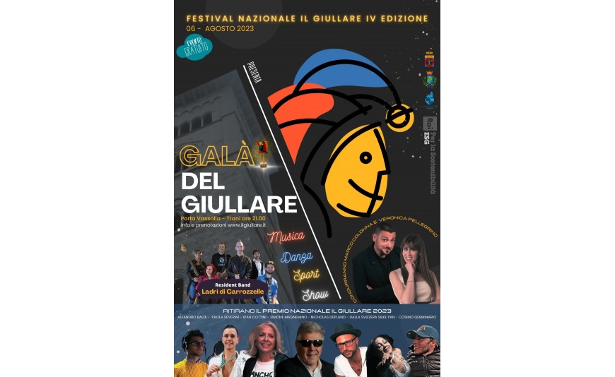 6 Agosto  Galà del Giullare -  Largo Pastore - GRATUITO con obbligo di  prenotazione, QUI le modalità   
